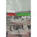 The Red-Green Axis: Refugees, Immigration and the Agenda to Erase America