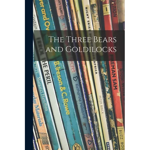The Three Bears and Goldilocks