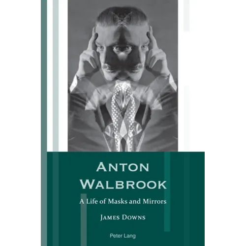Anton Walbrook: A Life of Masks and Mirrors