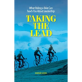 Taking the Lead: What Riding a Bike Can Teach You About Leadership