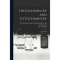 Histochemistry and Cytochemistry; Proceedings