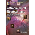 Astrobiological Neurosystems: Rise and Fall of Intelligent Life Forms in the Universe
