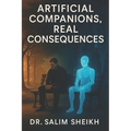 Artificial Companions, Real Consequences: AI Relationships and Society