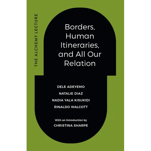 Borders, Human Itineraries, and All Our Relation