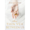 This Thin Veil Between Us