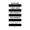 Crafting Your Edge for Today's Job Market: Using the Be-Edge Method for Consulting Cases and Capstone Projects