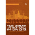 Youth, Community and the Struggle for Social Justice