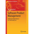 Software Product Management: Finding the Right Balance for Yourproduct Inc.