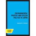 Environmental Protest and Citizen Politics in Japan