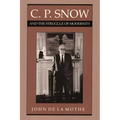 C. P. Snow and the Struggle of Modernity