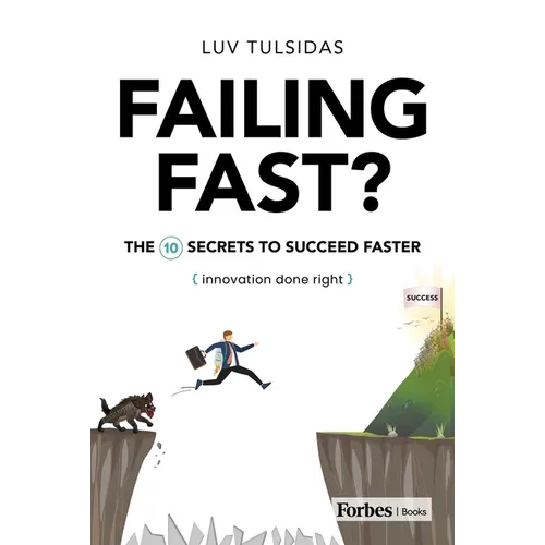 Failing Fast?: The Ten Secrets to Succeed Faster