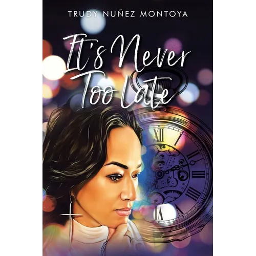 It's Never Too Late