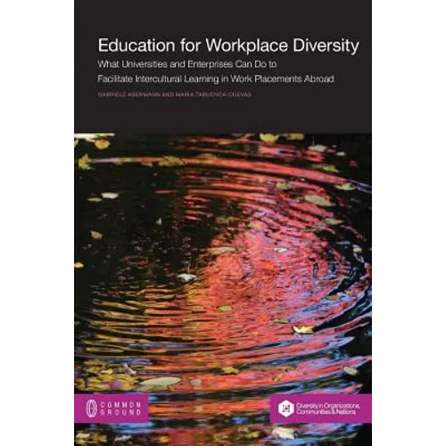 Education for Workplace Diversity: What Universities and Enterprises Can Do to Facilitate Intercultural Learning in Work Placements and Abroad