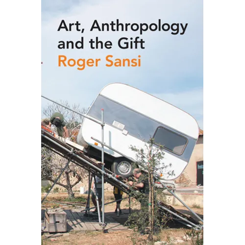 Art, Anthropology and the Gift