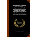 Encyclopaedia of Business law and Forms ... Representing the Study and Decisions of Most Able Lawyers and Supreme Judicial Authorities. For all the St
