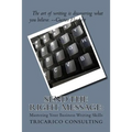 Send The Right Message: Mastering Your Business Writing Skills