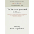 The Vestibular System and Its Diseases: Transactions of the International Vestibular Symposium of the Graduate School of Medicine of the University of