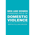 Men and Women Changing Role of Domestic Violence