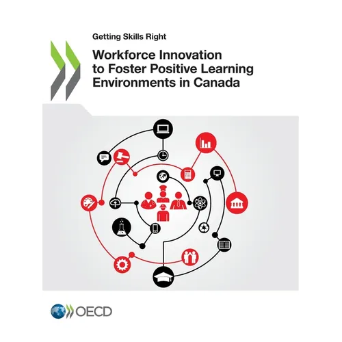 Workforce Innovation to Foster Positive Learning Environments in Canada