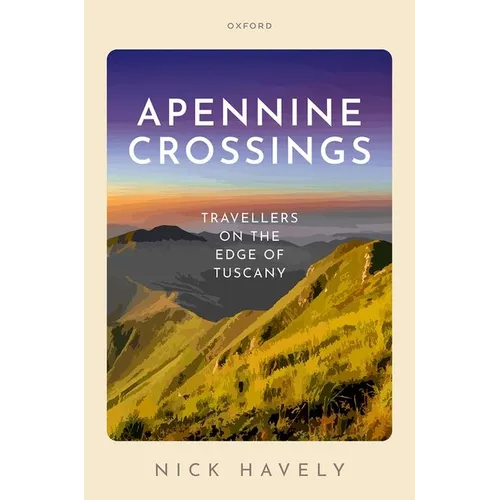 Apennine Crossings: Travellers on the Edge of Tuscany