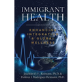 Immigrant Health: Enhancing Integration & Global Wellness