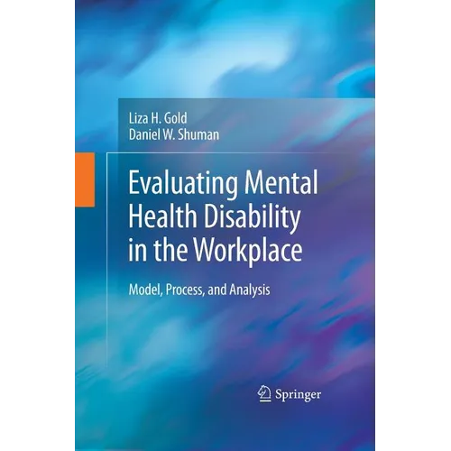 Evaluating Mental Health Disability in the Workplace: Model, Process, and Analysis