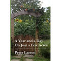 A Year and a Day on Just a Few Acres