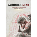 Morningstar: Illuminating all the things they've tried to keep hidden and finally setting the story straight.