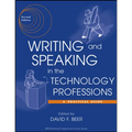 Writing and Speaking in the Technology Professions: A Practical Guide