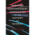 Debating Contemporary Approaches to the History of Science