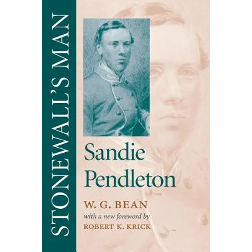 Stonewall's Man: Sandie Pendleton