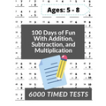 100 Days of Fun With Addition, Subtraction and Multiplication: Grades 3-5 Math Drills, Addition, Subtraction and Multiplication, Digits 0-12, Reproduc