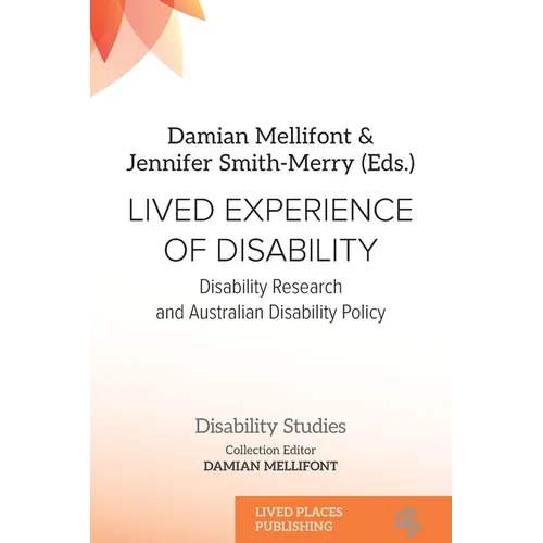 Lived Experience of Disability: Disability research and Australian disability policy