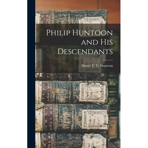 Philip Huntoon and His Descendants