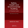 Safety, Health and Environmental Auditing: A Practical Guide, Second Edition