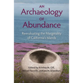 An Archaeology of Abundance: Reevaluating the Marginality of California's Islands