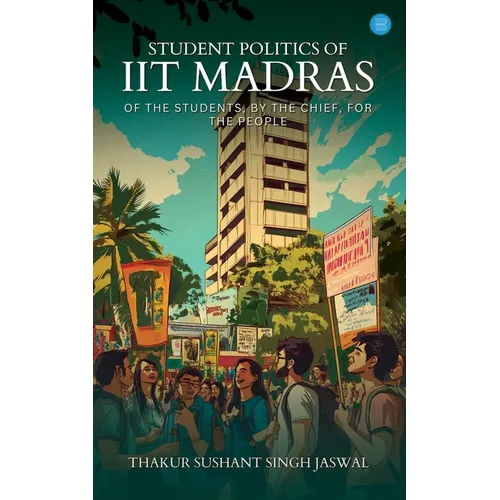 Student Politics of IIT Madras