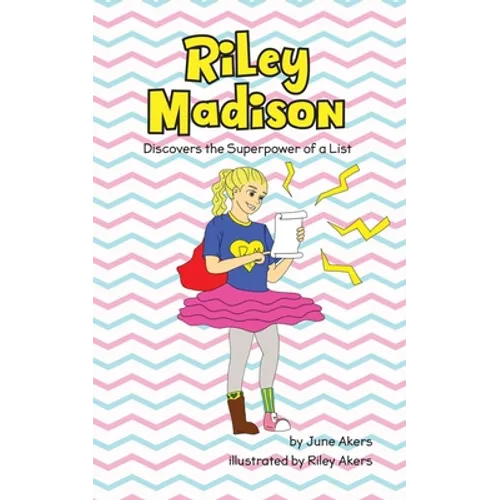 Riley Madison Discovers the Superpower of a List