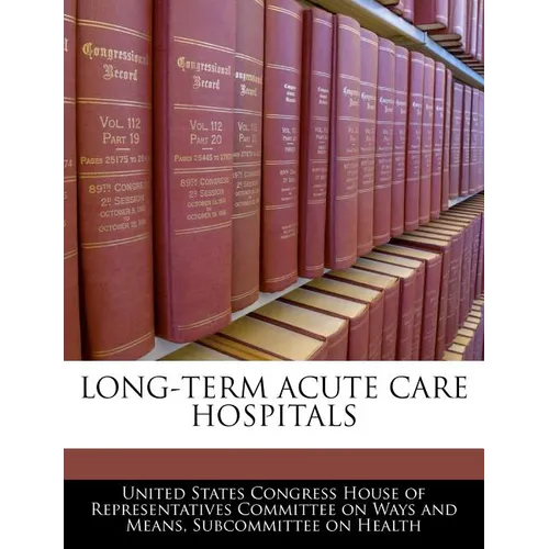 Long-Term Acute Care Hospitals