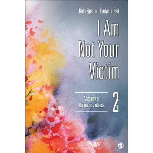 I Am Not Your Victim: Anatomy of Domestic Violence