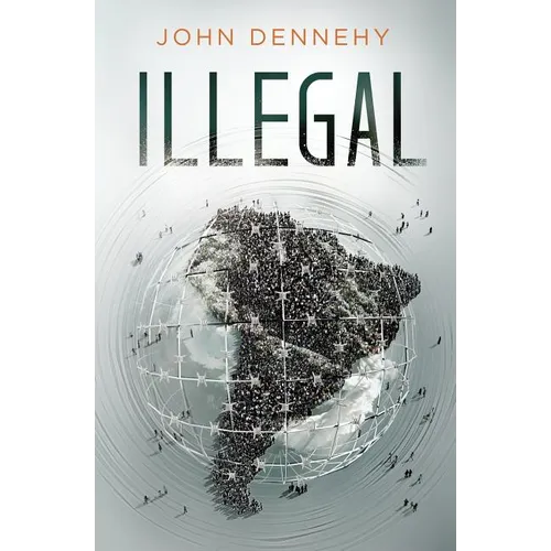 Illegal: a true story of love, revolution and crossing borders