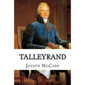 Talleyrand: A Biographical Study