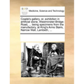 Coade's Gallery, Or, Exhibition in Artificial Stone, Westminster-Bridge-Road, ... Being Specimens from the Manufactory, at King's Arms Stairs, Narrow