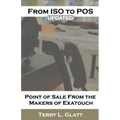 From ISO to POS: Point of Sale from the Makers Exatouch(R)