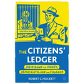 The Citizens' Ledger: Digitizing Our Money, Democratizing Our Finance