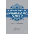 Arab Women in Management and Leadership: Stories from Israel