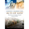 Making a Market for Acts of God: The Practice of Risk Trading in the Global Reinsurance Industry