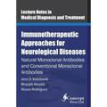 Immunotherapeutic Approaches for Neurological Diseases: Natural Monoclonal Antibodies and Conventional Monoclonal Antibodies