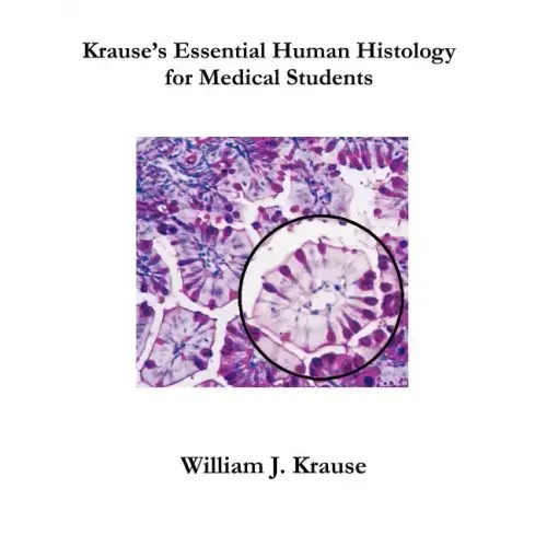 Krause's Essential Human Histology for Medical Students