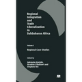 Regional Integration and Trade Liberalization in Subsaharan Africa: Volume 3: Regional Case-Studies